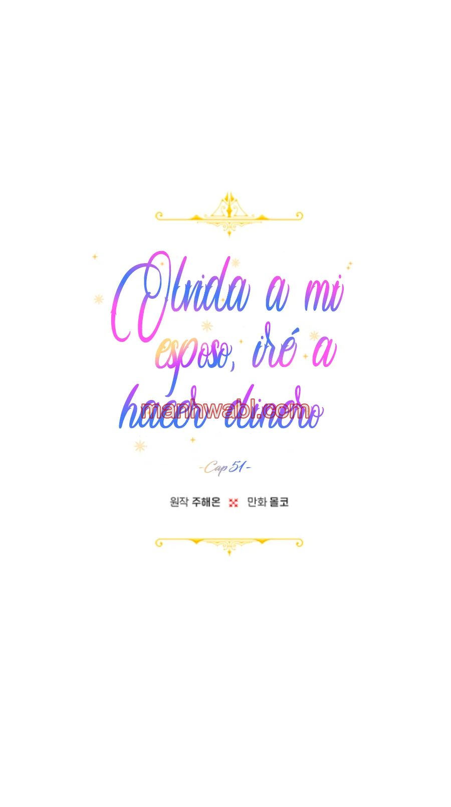 Olvídate De Mi Esposo Iré A Ganar Dinero - Capítulo 51 manhwa